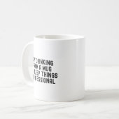 Tag trinken aus einer Tasse , lustige Geschenkidee (Vorderseite Links)