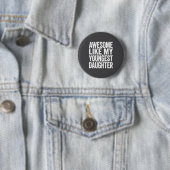Tag wie Tochter Jüngste Mutter Vater Witz Button (Beispiel)