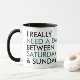 Tag zwischen Samstag und Tasse