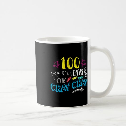 Tage Cray Cray - Lehrer Student 100 Tage Kaffeetasse (Rechts)