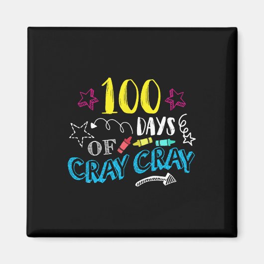 Tage Cray Cray - Lehrer Student 100 Tage Magnet (Vorne)