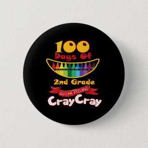 Tage der 2. Klasse Got ich Gefühl Cray Cray Button