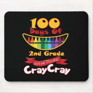 Tage der 2. Klasse Got ich Gefühl Cray Cray Mousepad