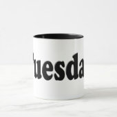 Tage der Woche - Dienstag Tasse (Zentrum)