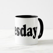 Tage der Woche - Dienstag Tasse (VorderseiteRechts)