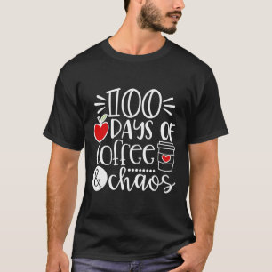 Tage des Kaffee Chaos Lehrer glücklich 100 Tage sc T-Shirt