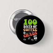 Tage des Kaffees und Chaos 100. Schullehrer Button (Vorne & Hinten)