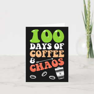 Tage des Kaffees und Chaos 100. Schullehrer Karte
