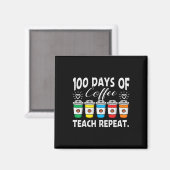 Tage des Kaffees und Chaos 100. Schullehrer Magnet (Vorderseite/Rückseite)