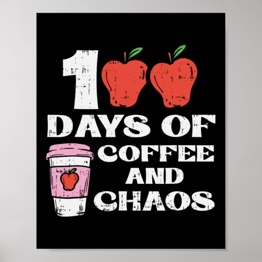 Tage des Kaffees und Chaos 100. Schullehrer Poster (Vorne)
