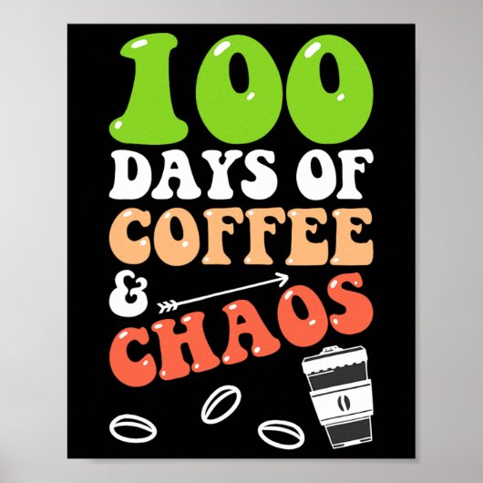 Tage des Kaffees und Chaos 100. Schullehrer Poster (Vorne)