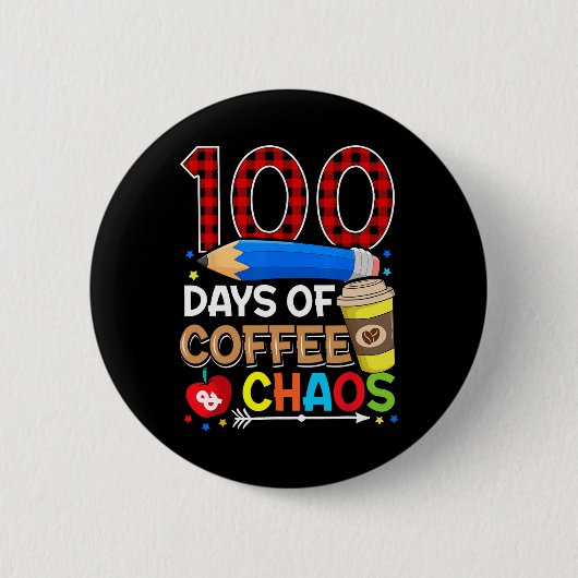 Tage des Kaffees und Chaos 100. Schultag Button (Vorderseite)