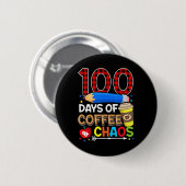 Tage des Kaffees und Chaos 100. Schultag Button (Vorne & Hinten)