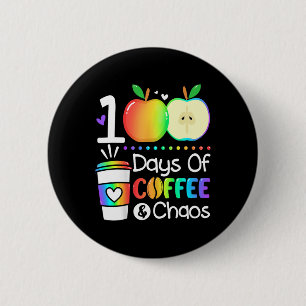 Tage des Kaffees und Chaos 100. Schultag für T Button