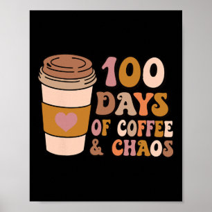 Tage des Kaffees und des Chaos - 100. Schulunterri Poster