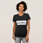 Tage Dienstag-T - Shirt-| der Woche T-Shirt (Vorne ganz)