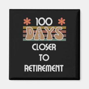 Tage Naher bis zur Pensionierung 100 Schultage 100 Magnet