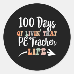 Tage Pe Teacher 100. Schultag Physikalischer Unter Runder Aufkleber