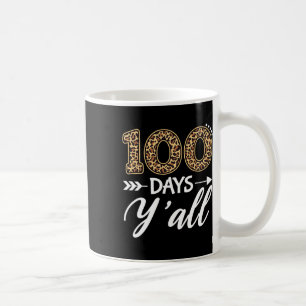 Tage Y#39; alle Lehrer oder Student 100. Scho-Tag Kaffeetasse
