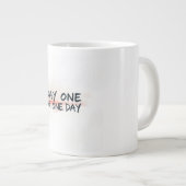 Tages eins oder ein Tag Motivation Jumbo-Tasse (Vorderseite Rechts)