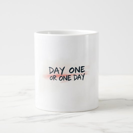 Tages eins oder ein Tag Motivation Jumbo-Tasse (Vorderseite)