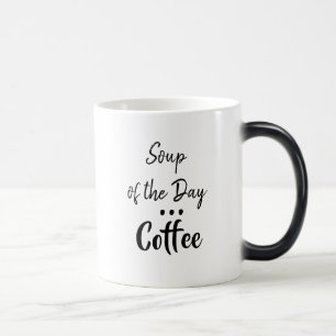 Tages-Suppe, Kaffee Humorvolle Tasse