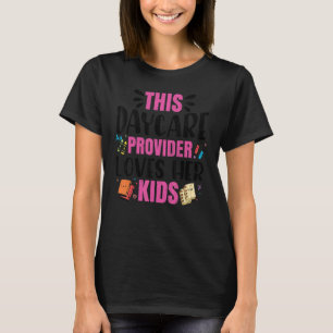 Tagesbetreuer Lieben Kinder Kinderbetreuung Lehrer T-Shirt