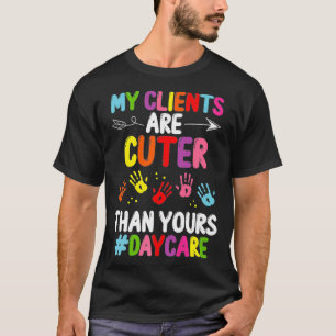 Tagesbetreuer Meine Kunden sind Niedlicher Kinderb T-Shirt