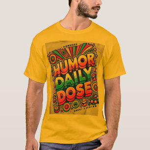 Tagesdosis für Spaß" Lebhafter T - Shirt