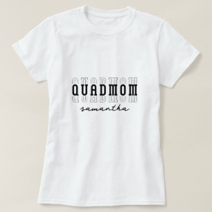 Tagesgeschenk für Quad Mama, benutzerdefinierte Mo T-Shirt
