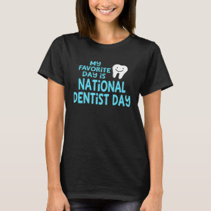 Tagesgeschenk für Zahnärzte T-Shirt