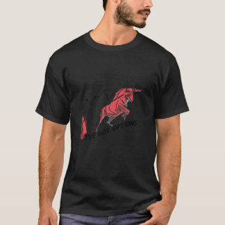 Tageshändler-Bulle Ich habe Optionen Aktienmarkt H T-Shirt