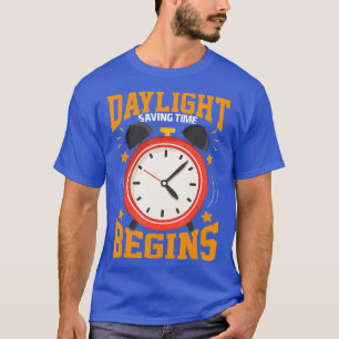 Tageslicht Rettend Zeit beginnt Tageslicht Rettend T-Shirt