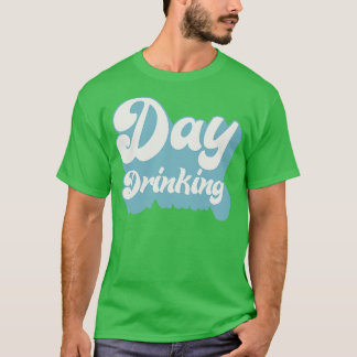 Tagestrinken Typografie Alkohol Liebhaber Design T-Shirt