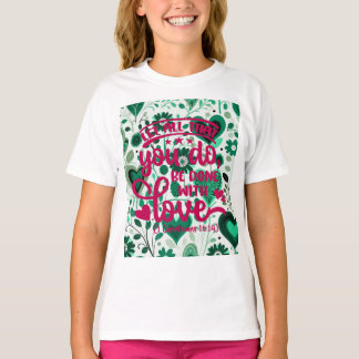 Tagesvers 1. Korinther 16:14 T-Shirt