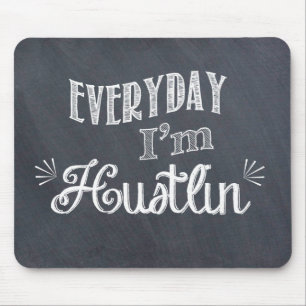 Täglich bin ich Hustlin Tafel Mousepad