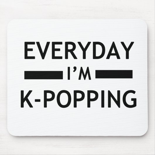 Täglich bin ich K-POPPING! Mousepad (Vorne)