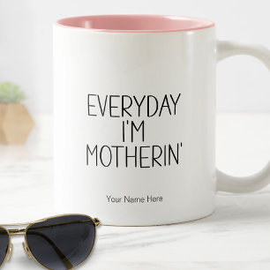 Täglich bin ich Mutterwitz Humorvoll Zweifarbige Tasse