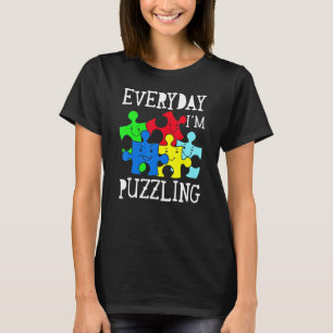 Täglich bin ich rätselhaften Autismus-Bewusstsein T-Shirt