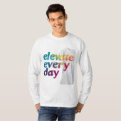 Täglich erhöhen T-Shirt (Vorne ganz)