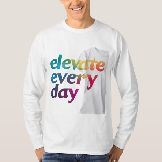 Täglich erhöhen T-Shirt (Vorderseite)