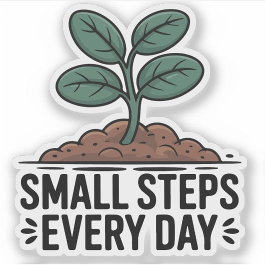 Täglich kleine Schritte Aufkleber (Vorderseite)