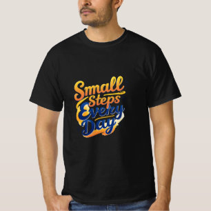 Täglich kleine Schritte Motivierend männlicher W T-Shirt