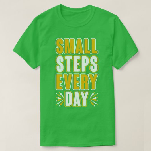 Täglich kleine Schritte T-Shirt (Design vorne)