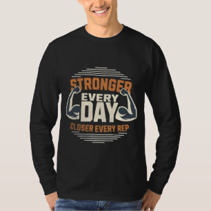 Täglich stärker - Motivierend Fitness T-Shirt