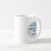 Tägliche Affirmation, Schätze im Humor Kaffeetasse (VorderseiteRechts)
