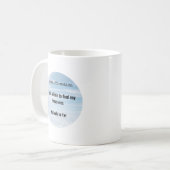 Tägliche Affirmation, Schätze im Humor Kaffeetasse (Vorderseite Links)
