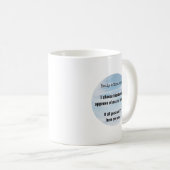 Tägliche Affirmation, Wähle Freunde Humor Kaffeetasse (VorderseiteRechts)