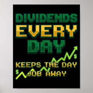 Tägliche Dividenden halten den Tagesjob fern Divid Poster