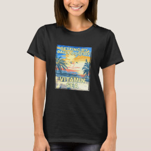 Tägliche Dosis Vitamin Sea Beach Bum T-Shirt